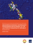 Image for Provincial Facilitation for Investment and Trade Index: Measuring Economic Governance for Business Development in the Lao People&#39;s Democratic Republic-Second Edition