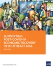 Image for Supporting Post-COVID-19 Economic Recovery in Southeast Asia