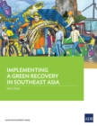 Image for Implementing a Green Recovery in Southeast Asia