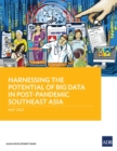 Image for Harnessing the Potential of Big Data in Post-Pandemic Southeast Asia