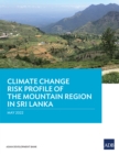 Image for Climate Change Risk Profile of the Mountain Region in Sri Lanka