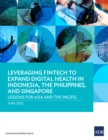 Image for Leveraging Fintech to Expand Digital Health in Indonesia, the Philippines, and Singapore: Lessons for Asia and the Pacific