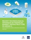 Image for Recent Technological Advances in Financial Market Infrastructure in ASEAN+3