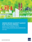 Image for Green Bond Market Survey for the Philippines : Insights on the Perspectives of Institutional Investors and Underwriters