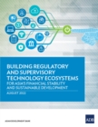 Image for Building Regulatory and Supervisory Technology Ecosystems