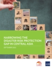 Image for Narrowing the Disaster Risk Protection Gap in Central Asia