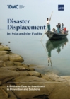 Image for Disaster Displacement in Asia and the Pacific: A Business Case for Investment in Prevention and Solutions