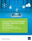 Image for Collective Investment Scheme Transactions in ASEAN+3: Benchmark Product and Market Infrastructure Design