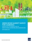 Image for Green Bond Market Survey for Cambodia: Insights on the Perspectives of Institutional Investors and Underwriters