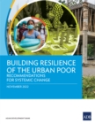 Image for Building Resilience of the Urban Poor: Recommendations for Systemic Change