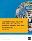 Image for Asia&#39;s Progress Toward Greater Sustainable Finance Market Efficiency and Integrity