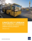 Image for Uniquely Urban: Case Studies in Innovative Urban Development