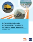 Image for Road Funds and Road User Charges in the CAREC Region