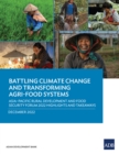 Image for Battling Climate Change and Transforming Agri-Food Systems