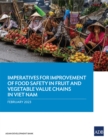 Image for Imperatives for Improvement of Food Safety in Fruit and Vegetable Value Chains in Viet Nam