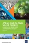 Image for ASEAN and Global Value Chains: Locking in Resilience and Sustainability