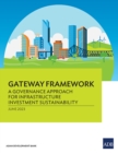 Image for Gateway Framework : A Governance Approach for Infrastructure Investment Sustainability