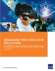 Image for Reimagine Tech-Inclusive Education: Evidence, Practices, and Road Map
