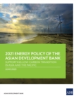 Image for 2021 Energy Policy of the Asian Development Bank: Supporting Low-Carbon Transition in Asia and the Pacific