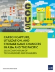 Image for Carbon Capture, Utilization, and Storage Game Changers in Asia and the Pacific: 2022 Compendium of Technologies and Enablers