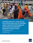 Image for Gender Equality and Social Inclusion Analysis to Inform ADB&#39;s Country Partnership Strategies and Project Designs in South Asia