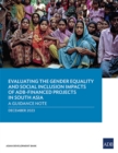 Image for Evaluating the Gender Equality and Social Inclusion Impacts of ADB-Financed Projects in South Asia