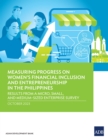 Image for Measuring Progress on Women&#39;s Financial Inclusion and Entrepreneurship in the Philippines: Results from Micro, Small, and Medium-Sized Enterprise Survey