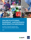 Image for Online Platforms, Pandemic, and Business Resilience in Indonesia: A Joint Study by Gojek and the Asian Development Bank
