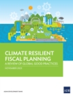 Image for Climate Resilient Fiscal Planning: A Review of Global Good Practice