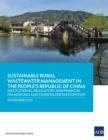 Image for Sustainable Rural Wastewater Management in the People&#39;s Republic of China: Institutional, Regulatory, and Financial Frameworks and Stakeholder Participation