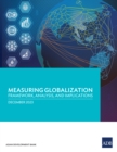Image for Measuring Globalization: Framework, Analysis, and Implications
