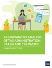Image for Comparative Analysis of Tax Administration in Asia and the Pacific-Seventh Edition
