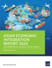 Image for Asian Economic Integration Report 2024