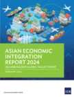 Image for Asian Economic Integration Report 2024 : Decarbonizing Global Value Chains: Decarbonizing Global Value Chains
