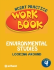 Image for Ncert Practice Workbook Environmental Studies Looking Around Class 4