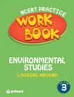 Image for Ncert Practice Workbook Environmental Studies Looking Around Class 3