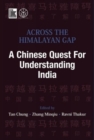 Image for Across the Himalayan Gap a Chinese Quest for Understanding India