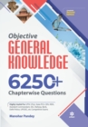 Image for Objective General Knowledge Chapterwise Collection of 6250+ Questions