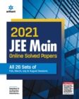 Image for 2021 Jee Main Online Solved Papers All 26 Sets of Feb, March, July &amp; Aug Sessions