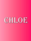Image for Chloe : 100 Pages 8.5 X 11 Personalized Name on Notebook College Ruled Line Paper