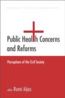 Image for Public Health Concerns and Reforms : Perceptions of the Civil Society