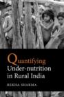 Image for Quantifying Under-nutrition in Rural India