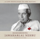 Image for Remembering Jawaharlal Nehru  : a life dedicated to the nation