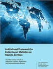 Image for Institutional Framework for Collection of Statistics on Trade in Services