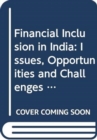 Image for Financial inclusion in India  : issues, opportunities and challenges