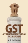 Image for GST: A Transformational Tax Reform