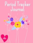 Image for Period Tracker Journal : Symptom And Menstrual Cycle Tracking Notebook For Teen Girls And Women Menstrual Cycle Tracker To Monitor Pms Symptoms, Mood, Bleeding Flow Intensity And Pain Level