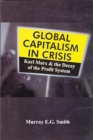 Image for Global Capitalism in Crisis Karl Marx and the Decay of the Profit System