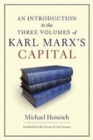 Image for An Introduction to the Three Volumes of Karl Marx&#39;s Capital