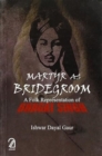 Image for Martyr As Bridegroom: A Folk Representation of Bhagat Singh